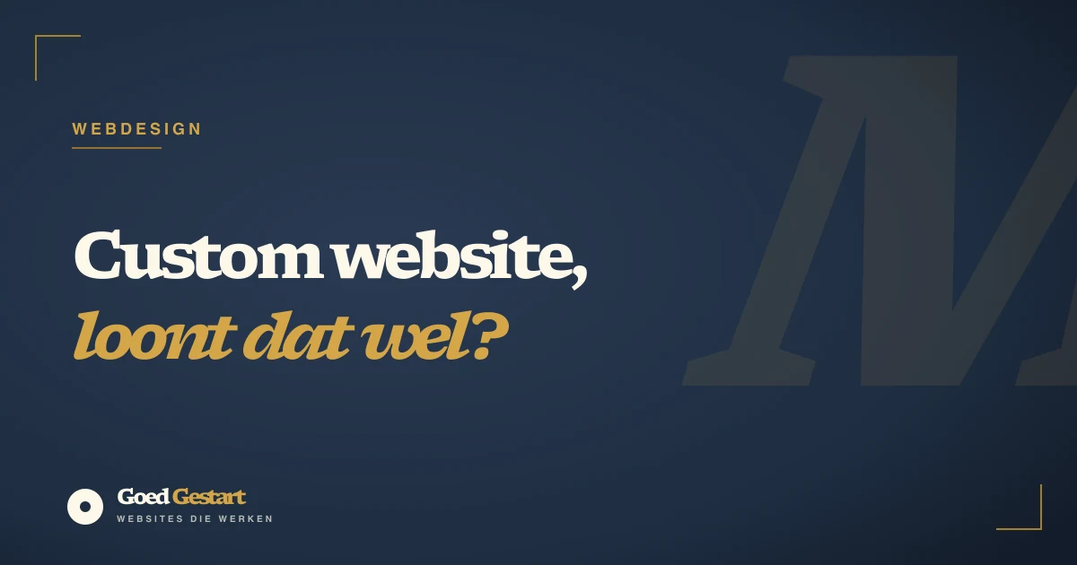 Custom website laten maken: wanneer loont maatwerk in 2026?